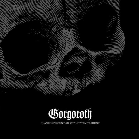 the album cover for Gorgoroth - Quantos Possunt Ad Satanitatem Trahunt (Blk) (Gry)