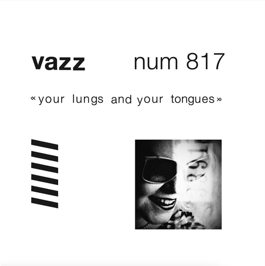 the album cover for Vazz - Your Lungs & Your Tongues