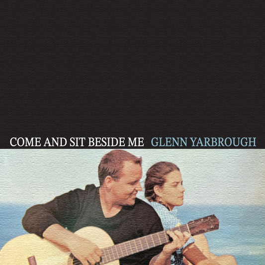 the album cover for Glenn Yarbrough - Come And Sit Beside Me (Mod)