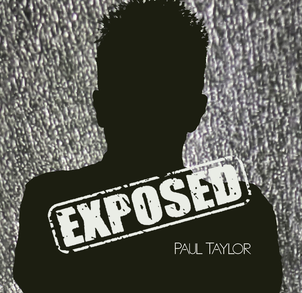 the album cover for Paul Taylor - Exposed