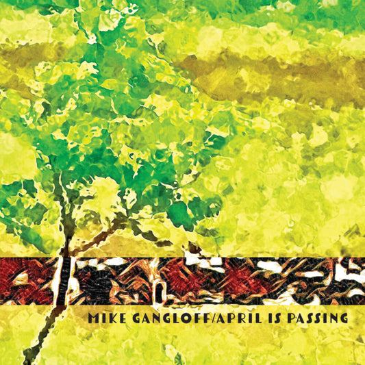 the album cover for Mike Gangloff - April Is Passing