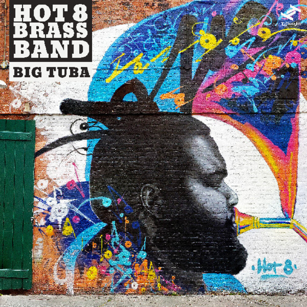 the album cover for Hot 8 Brass - Big Tuba