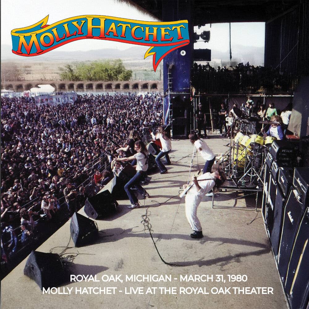 the album cover for Molly Hatchet - Live At The Royal Oak Theater March 31, 1980 [Limited Edition]