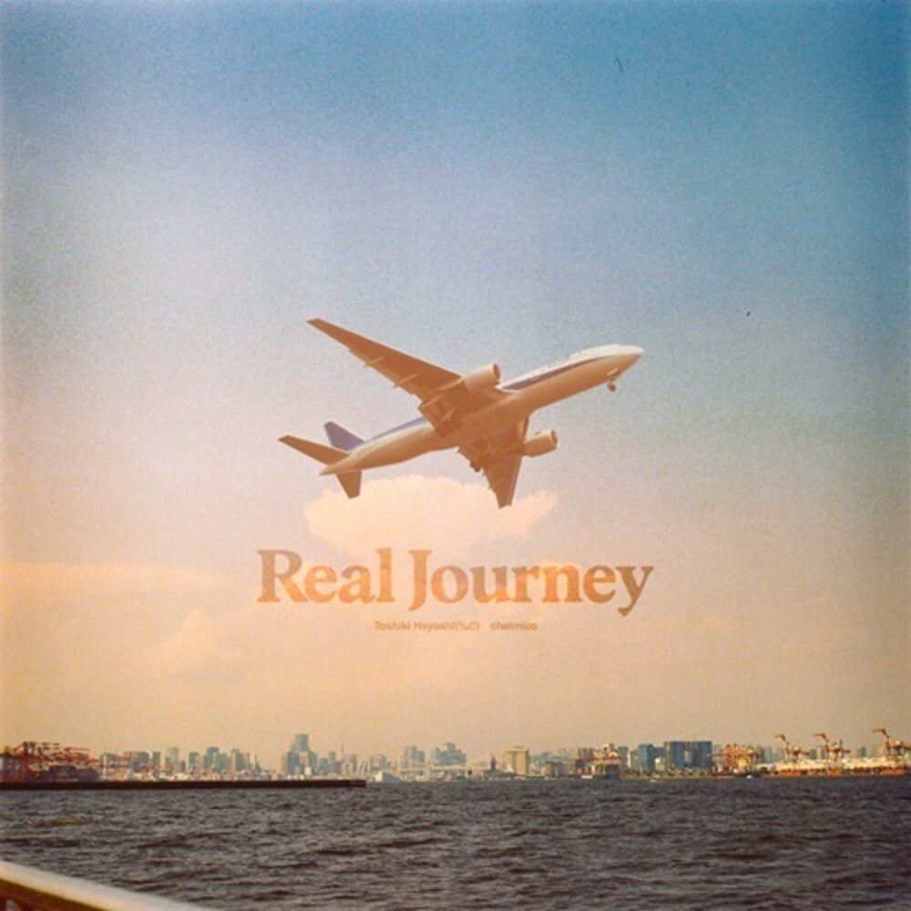 TOSHIKI HAYASHI - Real Journey Feat. Chelmico [Limited Edition]