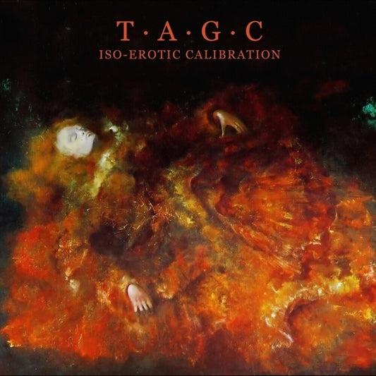 the album cover for Tagc - Iso-Erotic Calibration