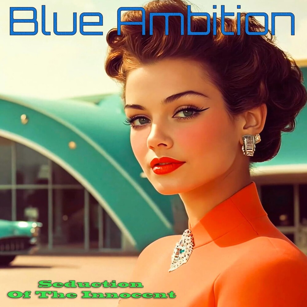 Blue Ambition - Seduction Of The Innocent [CD]