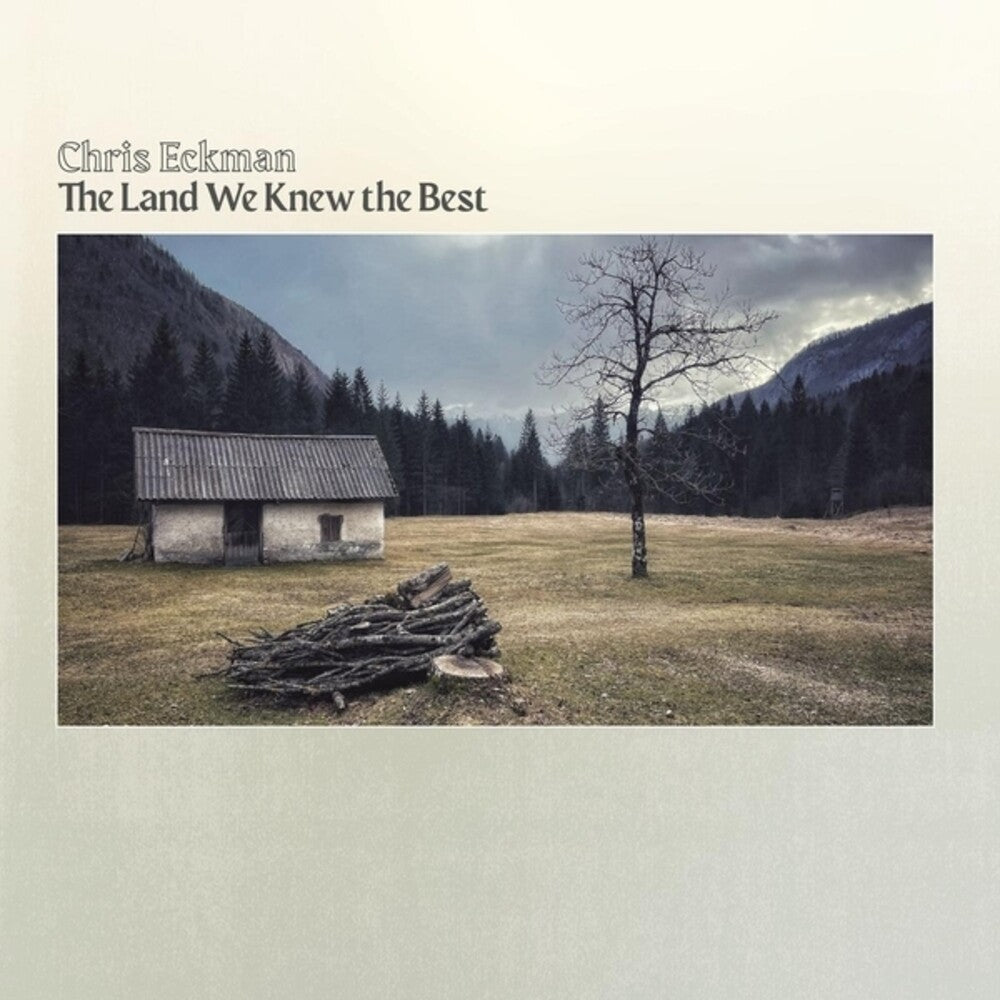 the album cover for Chris Eckman - Land We Knew The Best