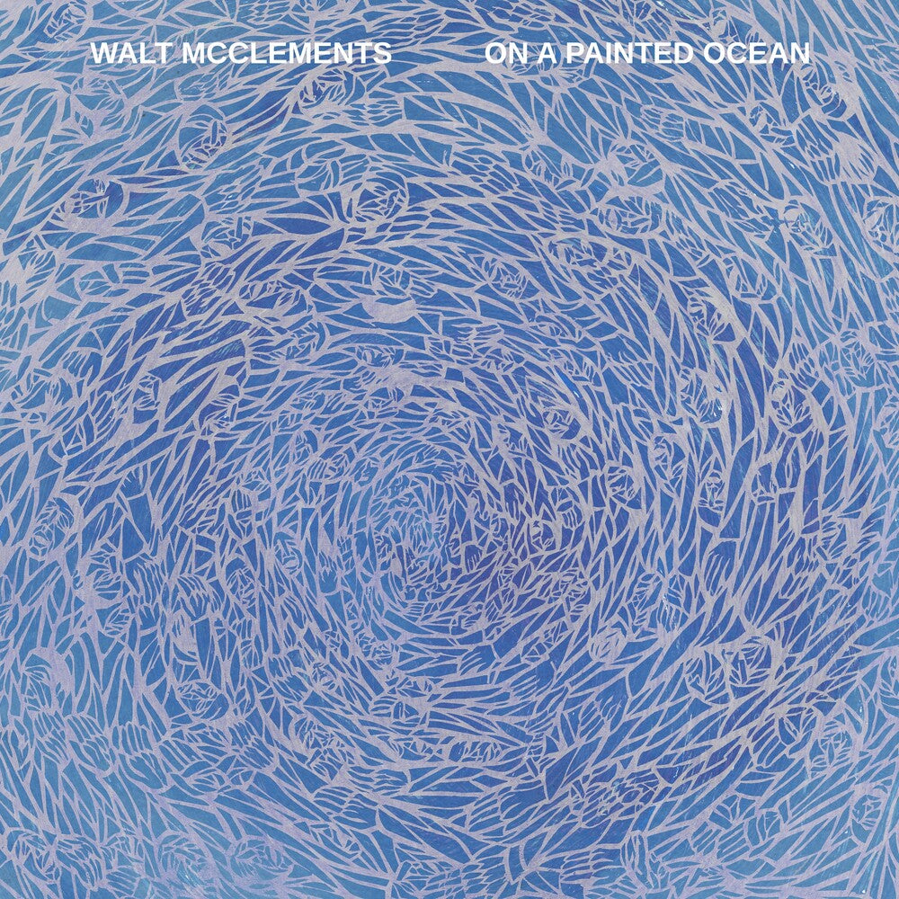 Walt Mcclements - On A Painted Ocean [LP]