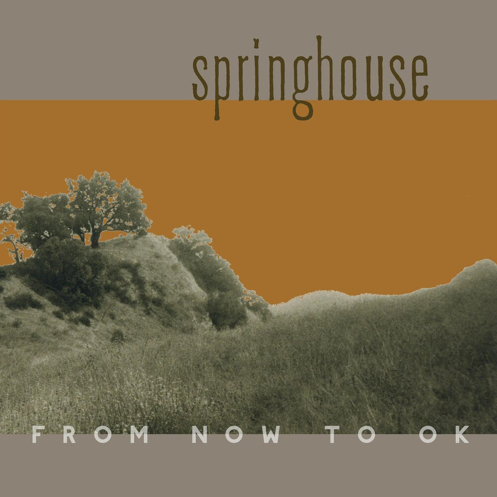 the album cover for Springhouse - From Now to OK -  [CD]