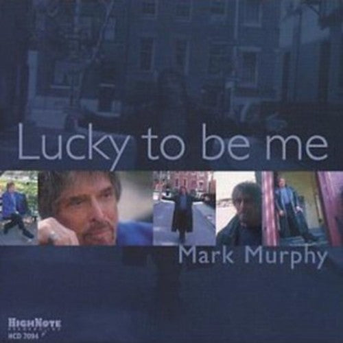 the album cover for Mark Murphy - Lucky to Be Me