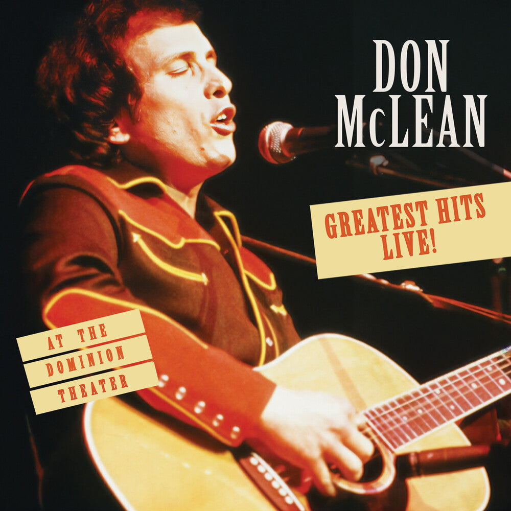 the album cover for Don Mclean - Greatest Hits Live! At The Dominion Theatre [Remastered]
