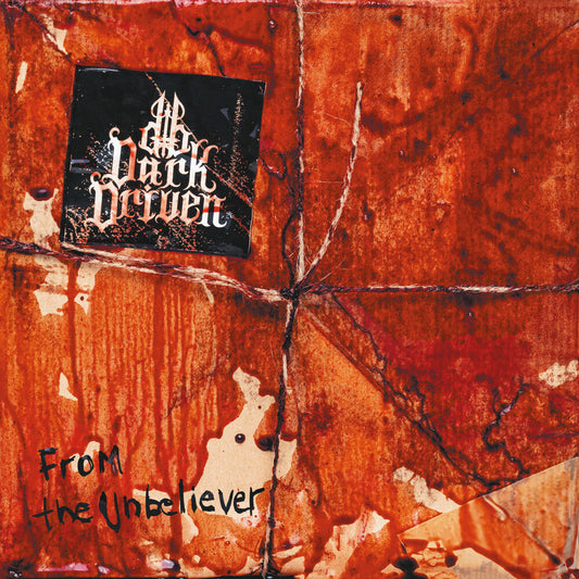 the album cover for Dark Divine - From the Unbeliever [Compact disc]