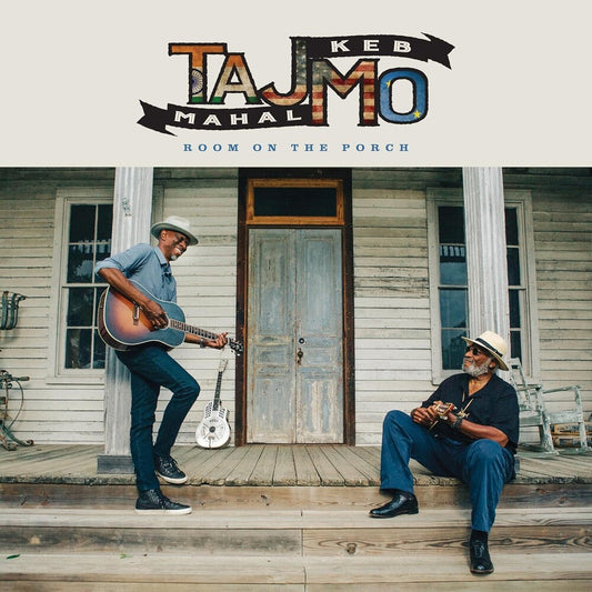 the album cover for Taj Mahal &amp; Keb' Mo' - Room On The Porch