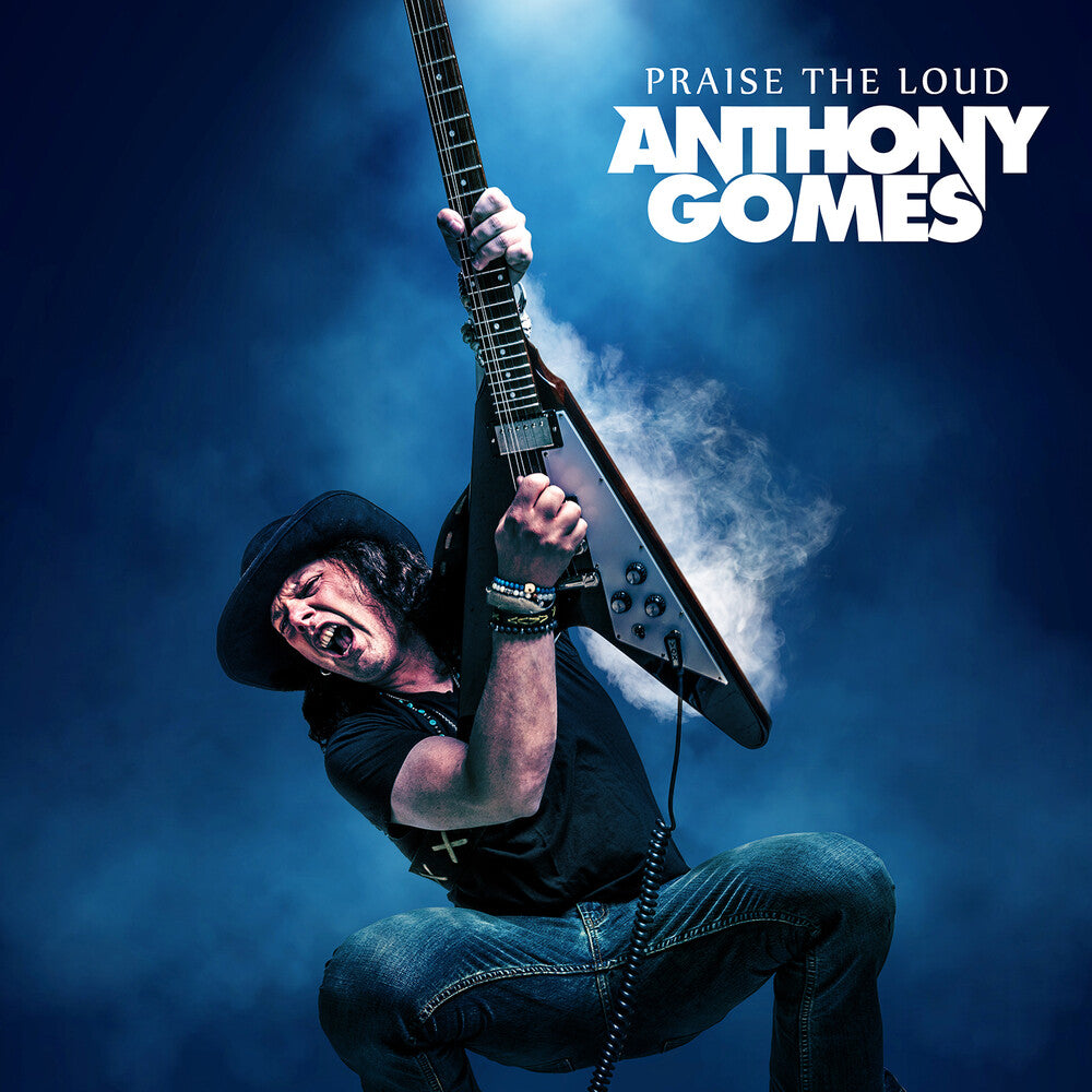 Anthony Gomes - Praise The Loud [CD]