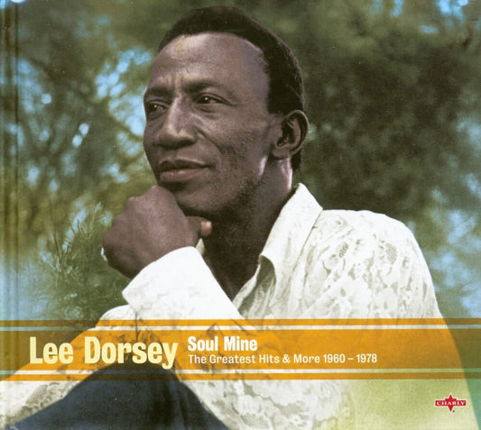 the album cover for Lee Dorsey - Soul Mine: The Greatest Hits & More 1960-1978