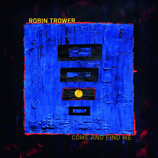 Robin Trower - Come & Find Me [CD]