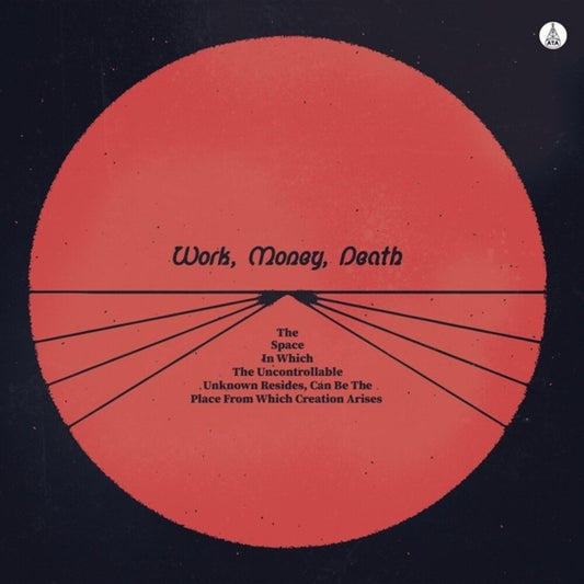 Work Money Death - Space In Which The Uncontrollable Unknown Resides [CD]
