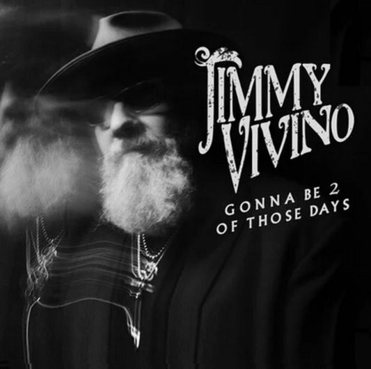 Vivino, Jimmy - Gonna Be 2 Of Those Days [LP]