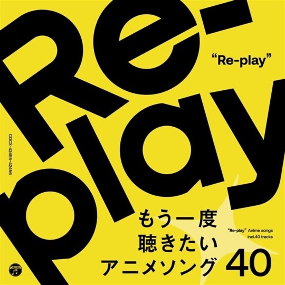 Re-Play / 40Anime Songs Want to Listen to Again - Re-Play/40Anime Songs Want To Listen To Again / Various [CD]