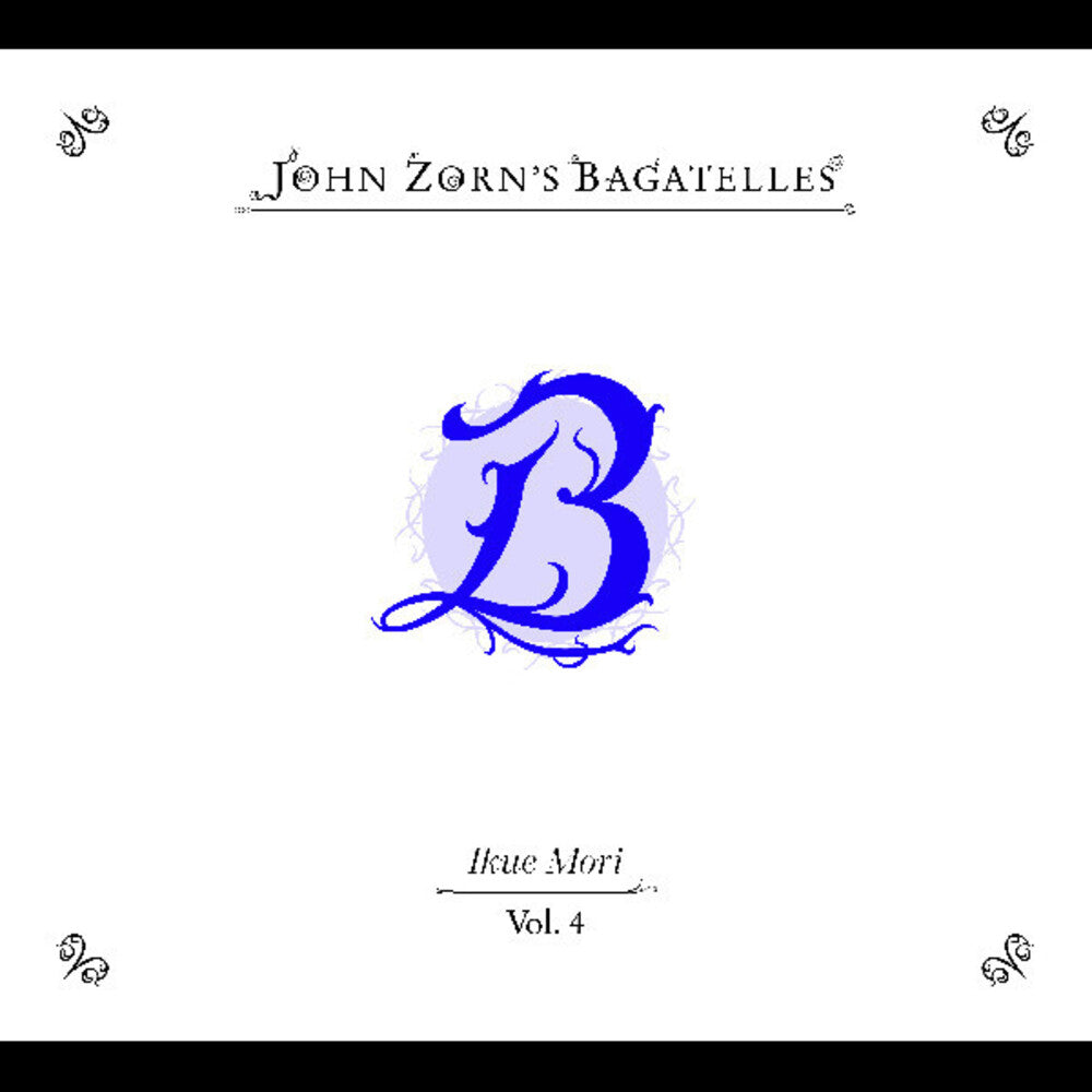 Zorn, John - The Bagatelles Vol.4- Ikue Mori [CD]