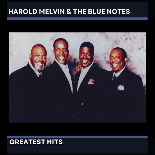 the album cover for Harold Melvin  & The Blue Notes - Harold Melvin & The Blue Notes' Greatest Hits