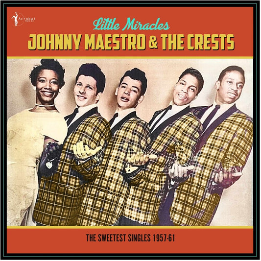 Pre-Order: Johnny Maestro  & The Crests - Little Miracles: The Sweetest Singles 1957-61