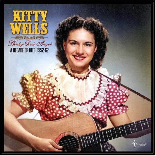 Pre-Order: Kitty Wells - Honky Tonk Angel: A Decade Of Hits 1952-62