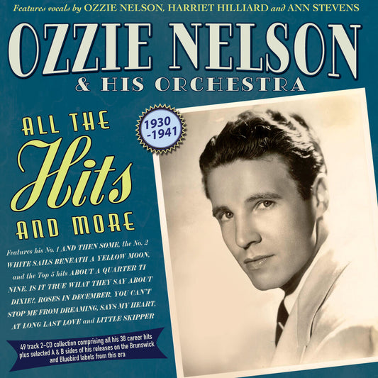 Ozzie Nelson  & His Orchestra - All The Hits And More 1930-41 [CD]