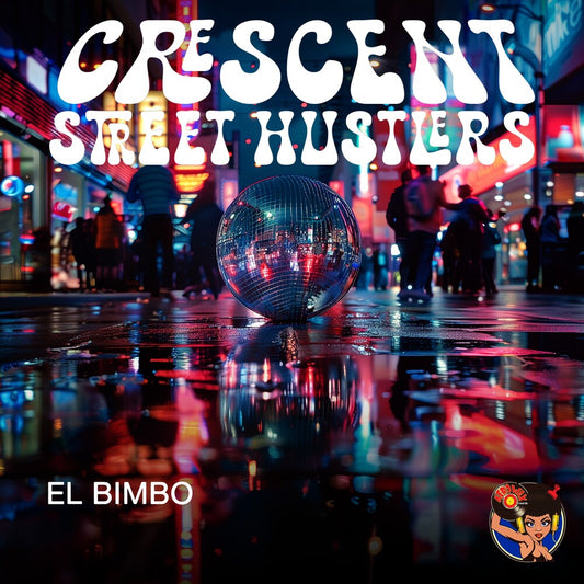 the album cover for Crescent Street Hustlers - El Bimbo