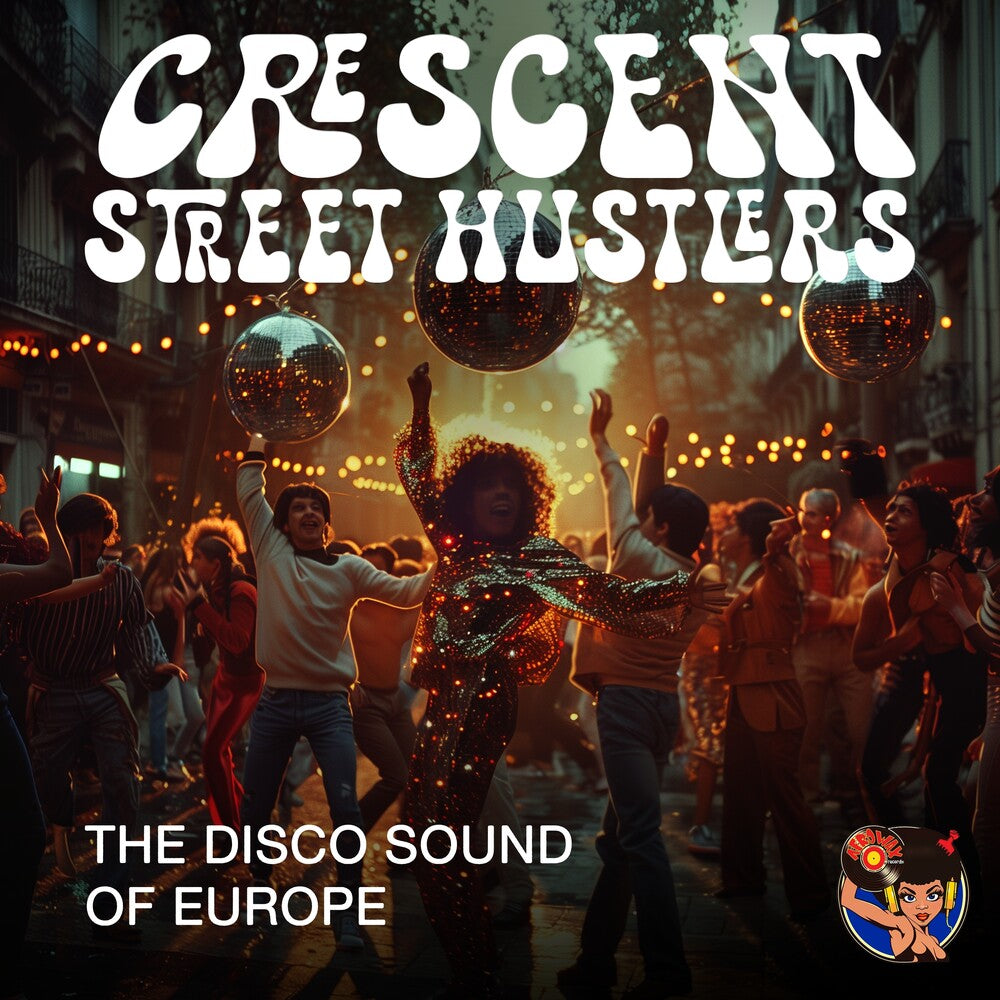 the album cover for Crescent Street Hustlers - The Disco Sound Of Europe