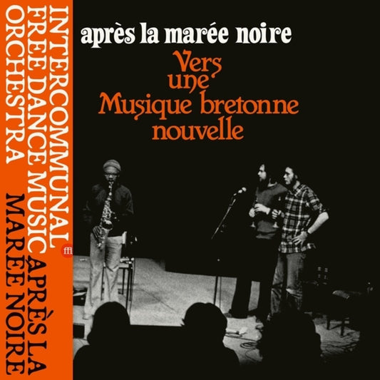 Intercommunal Free Dance Music Orchestra - Apres La Maree Noire: Vers Une Musique Bretonne [LP]