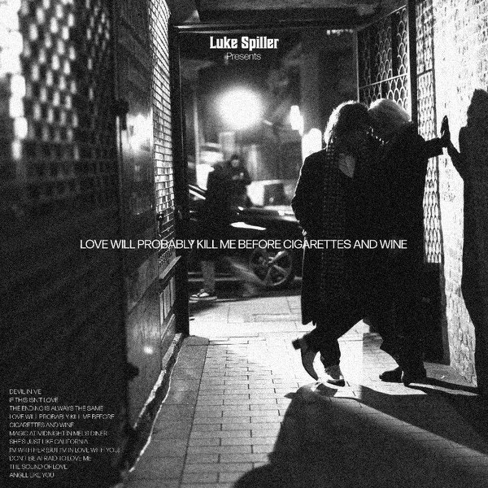 the album cover for Luke Spiller - Love Will Probably Kill Me Before Cigarettes