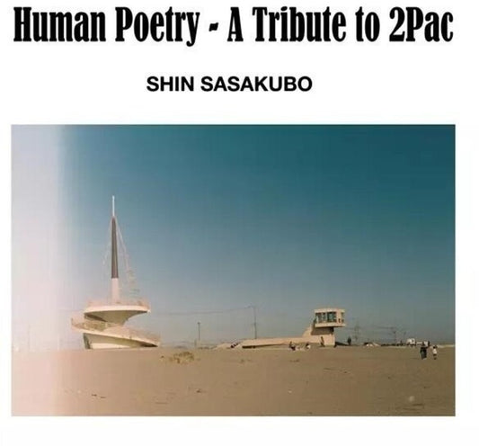 the album cover for Shin Sasakubo - Human Poetry: A Tribute To 2pac