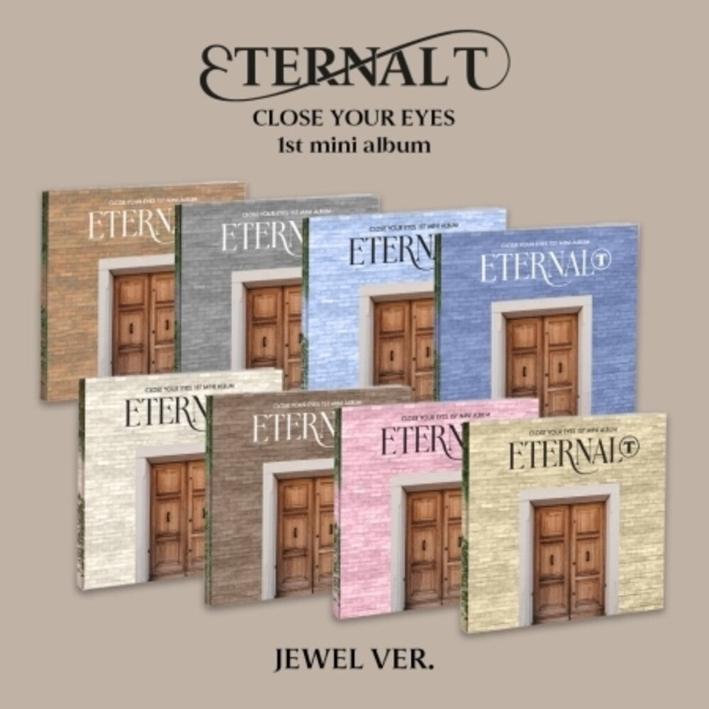 the album cover for Close Your Eyes - Eternalt - Jewel Case Version (Phob) (Phot) (Asia)