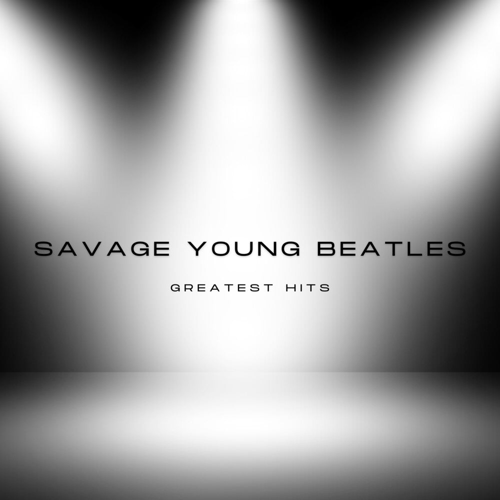 Savage Young Beatles - Savage Young Beatles Greatest Hits [CD]