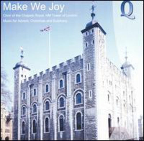 the album cover for Hm Tower Of London Choir Of The Chapels Royal - Make We Joy