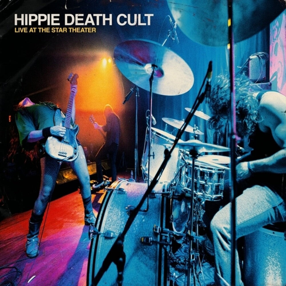Hippie Death Cult - Live At The Star Theater (Blue) [Colored Vinyl] [Limited Edition]