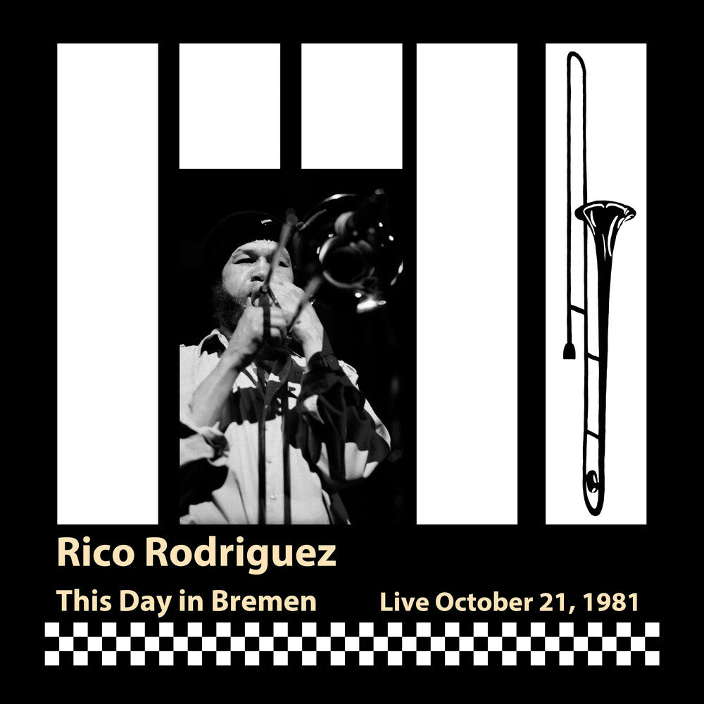 Rico Rodriguez - This Day In Bremen: Live, October 21, 1981 [CD]