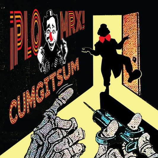Pre-Order: Plq Mrx - Cumgitsum (Ep)