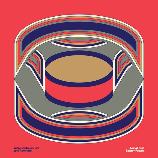Maria Faust - Sacrum Facere: Marches Rewound & Rewritten [LP]