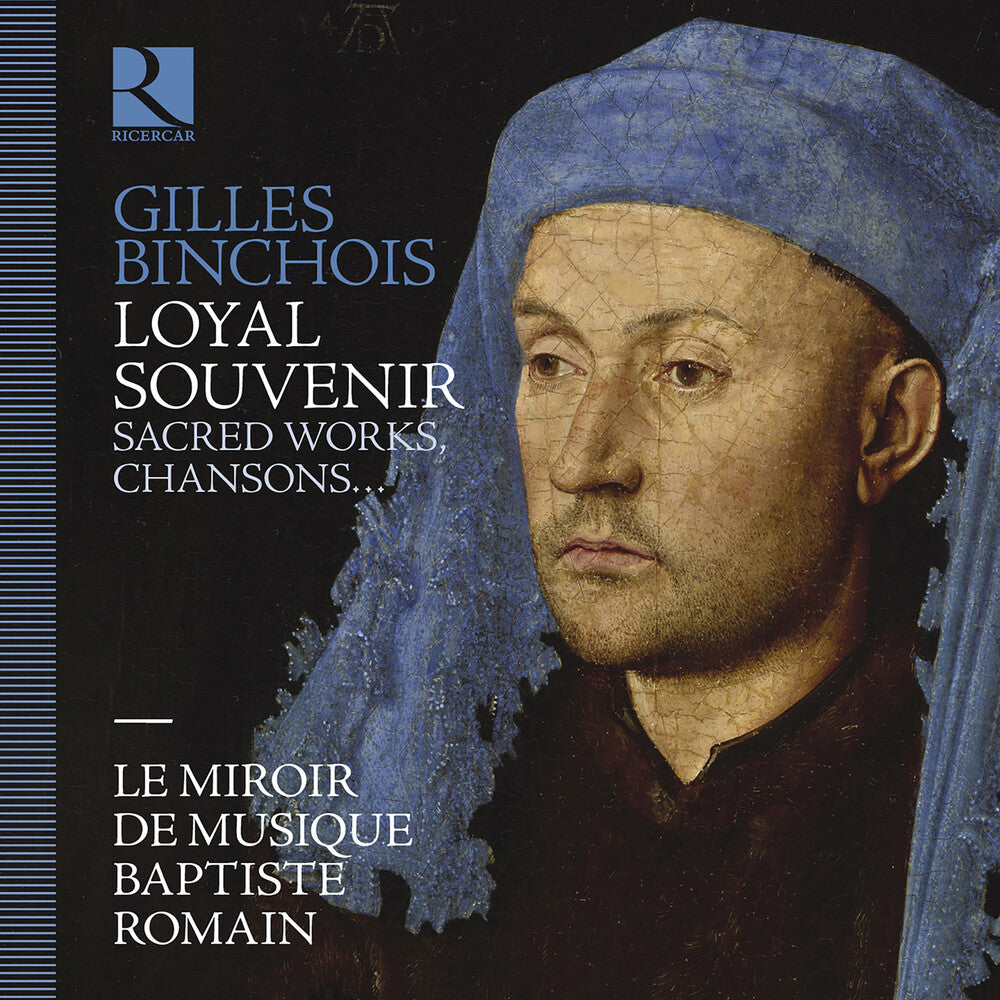Le Miroir De Musique - Gilles Binchois: Loyal Souvenir [CD]