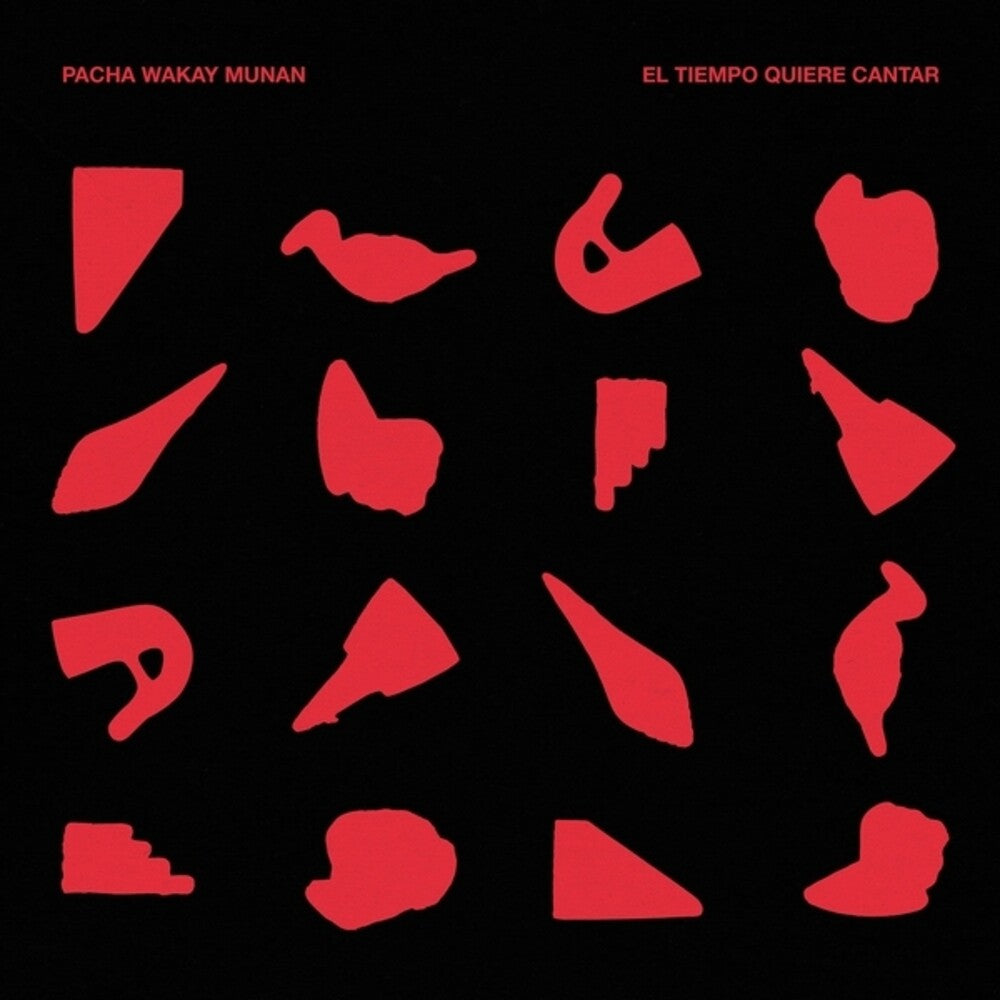 Pacha Wakay Munan - Tiempo Quiere Cantar [LP]