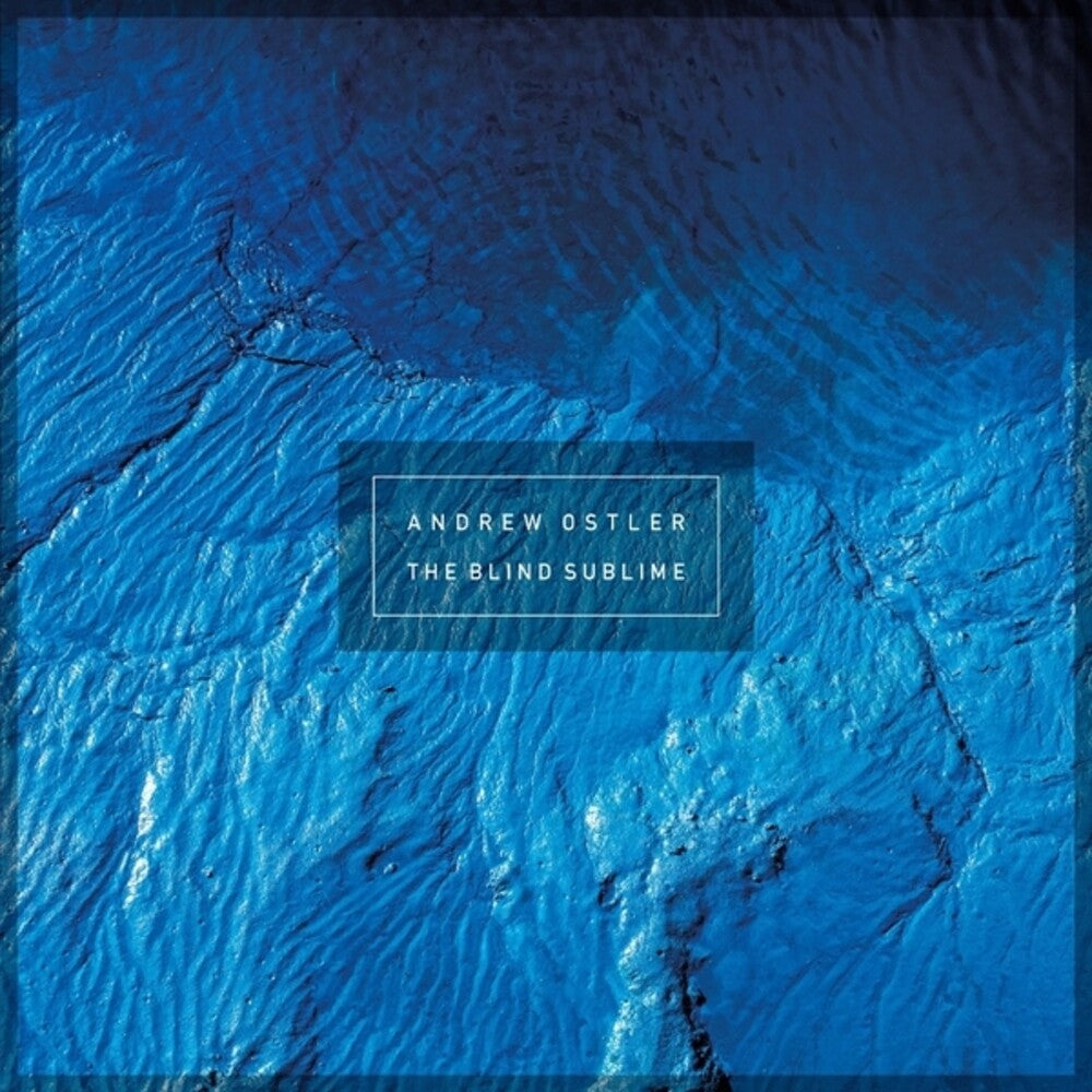 Andrew Ostler - Blind Sublime [CD]
