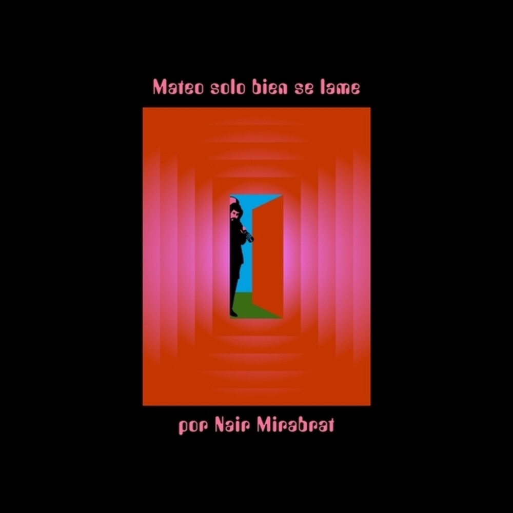 Nair Mirabrat - Mateo Solo Bien Se Lame Por [LP]