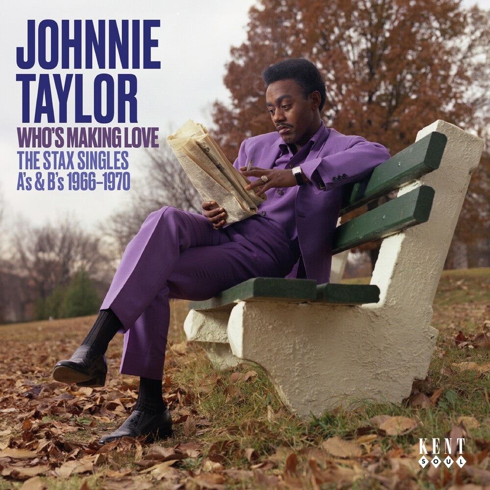 Johnny Taylor - Who's Making Love: Stax Singles A's & B's 1966-70 [CD]