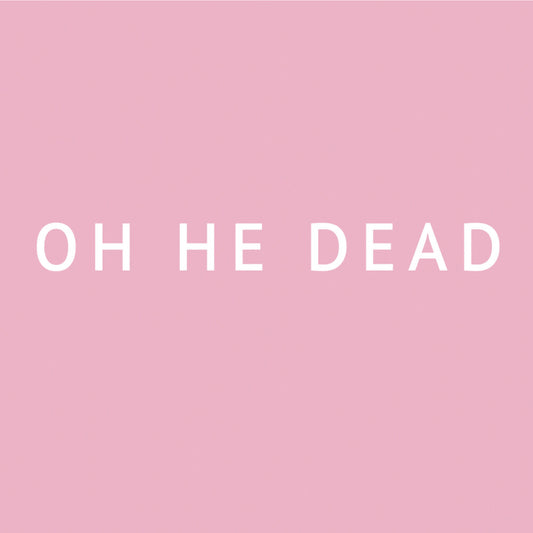 Pre-Order: Oh He Dead - Pretty [LP]