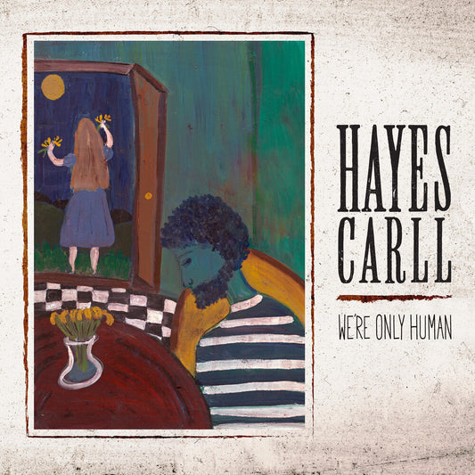 Hayes Carll - We're Only Human [Compact Disc]