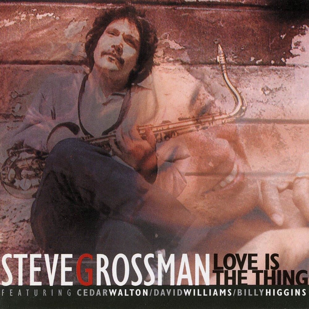 Steve Grossman - Love Is The Thing [CD]