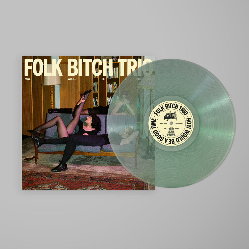 Folk Bitch Trio - Now Would Be A Good Time [Clear Vinyl]