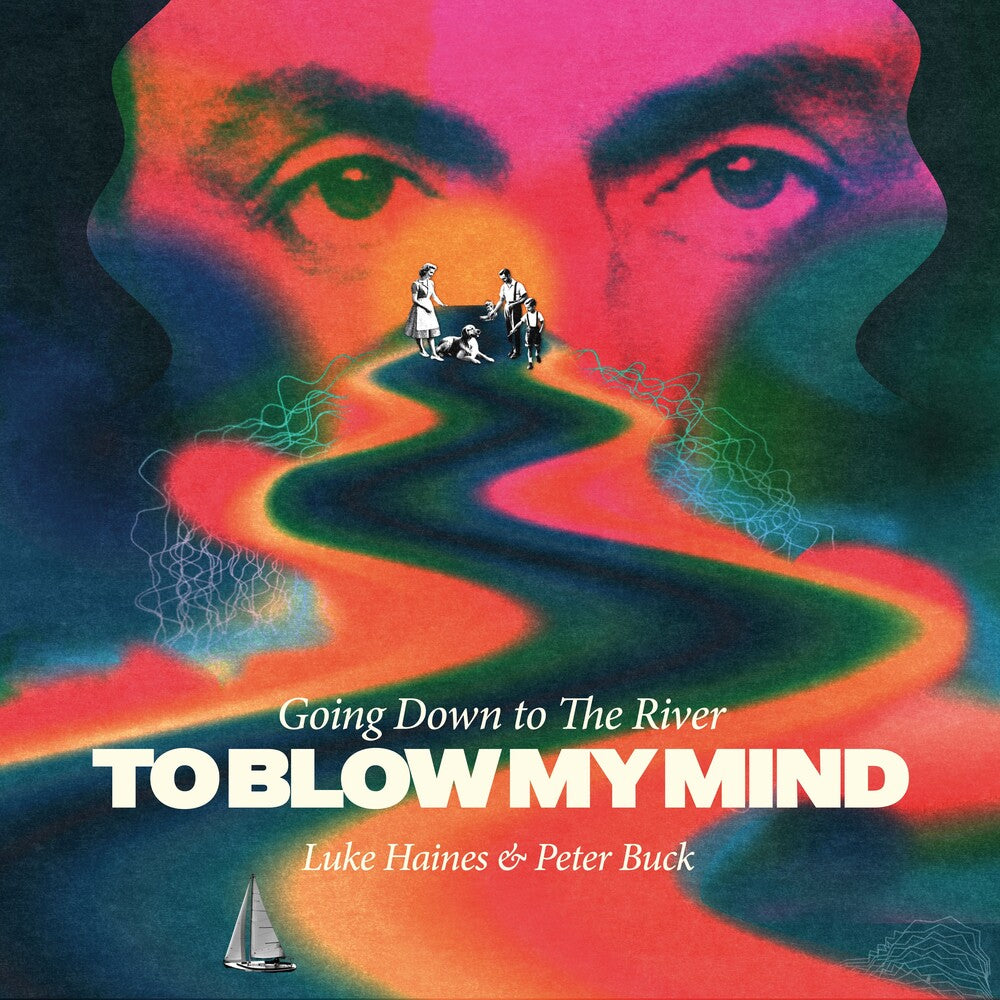 Luke Haines  / Buck,Peter - Going Down To The River...To Blow My Mind [LP]